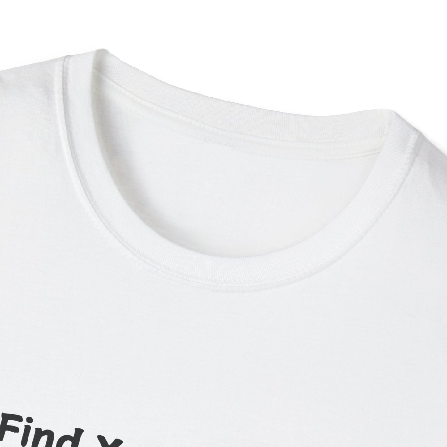 Found It Unisex Softstyle T-Shirt