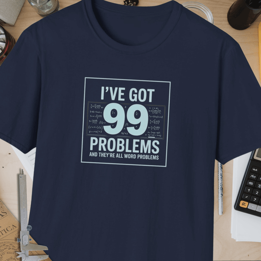 99 Problems Unisex Softstyle T-Shirt