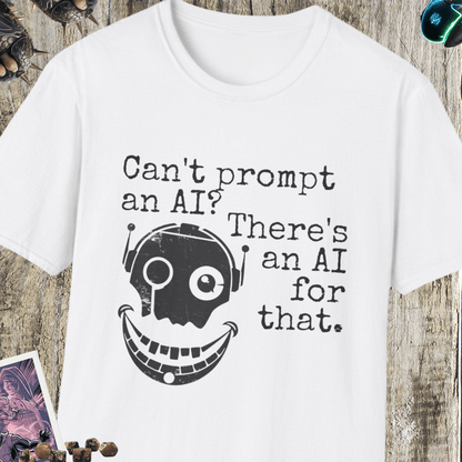 Can't Prompt Unisex Softstyle T-Shirt