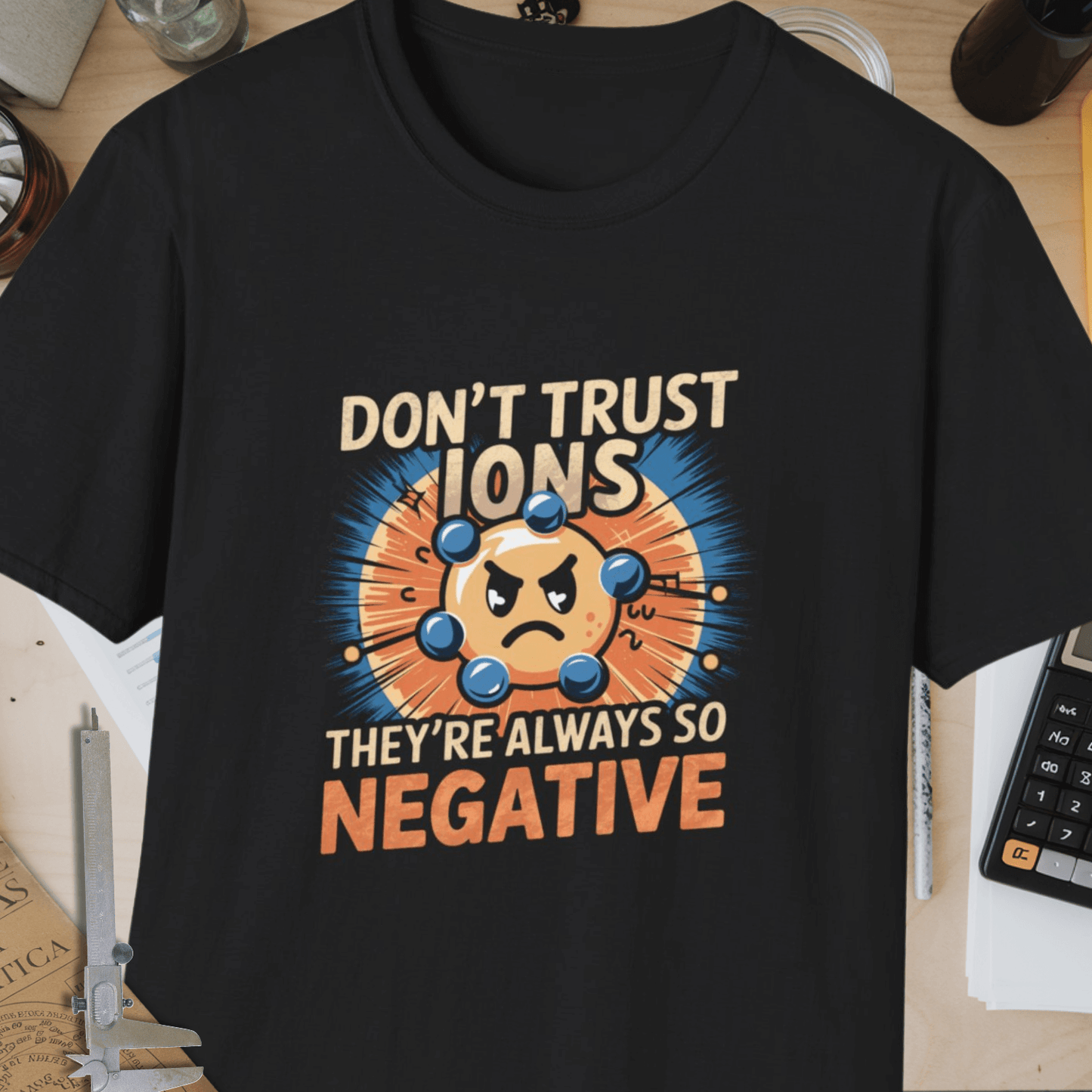 Don't Trust Ions Unisex Softstyle T-Shirt