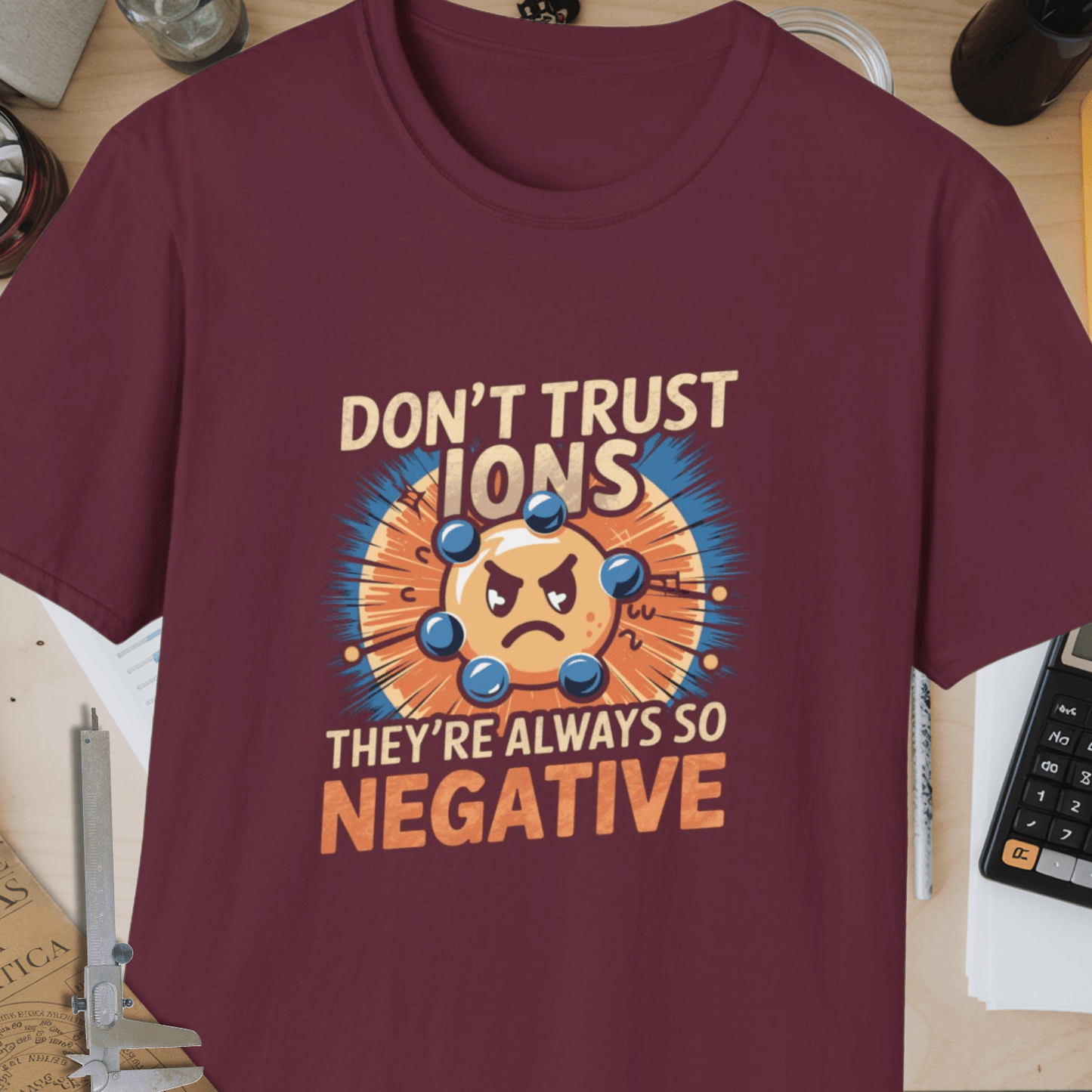 Don't Trust Ions Unisex Softstyle T-Shirt