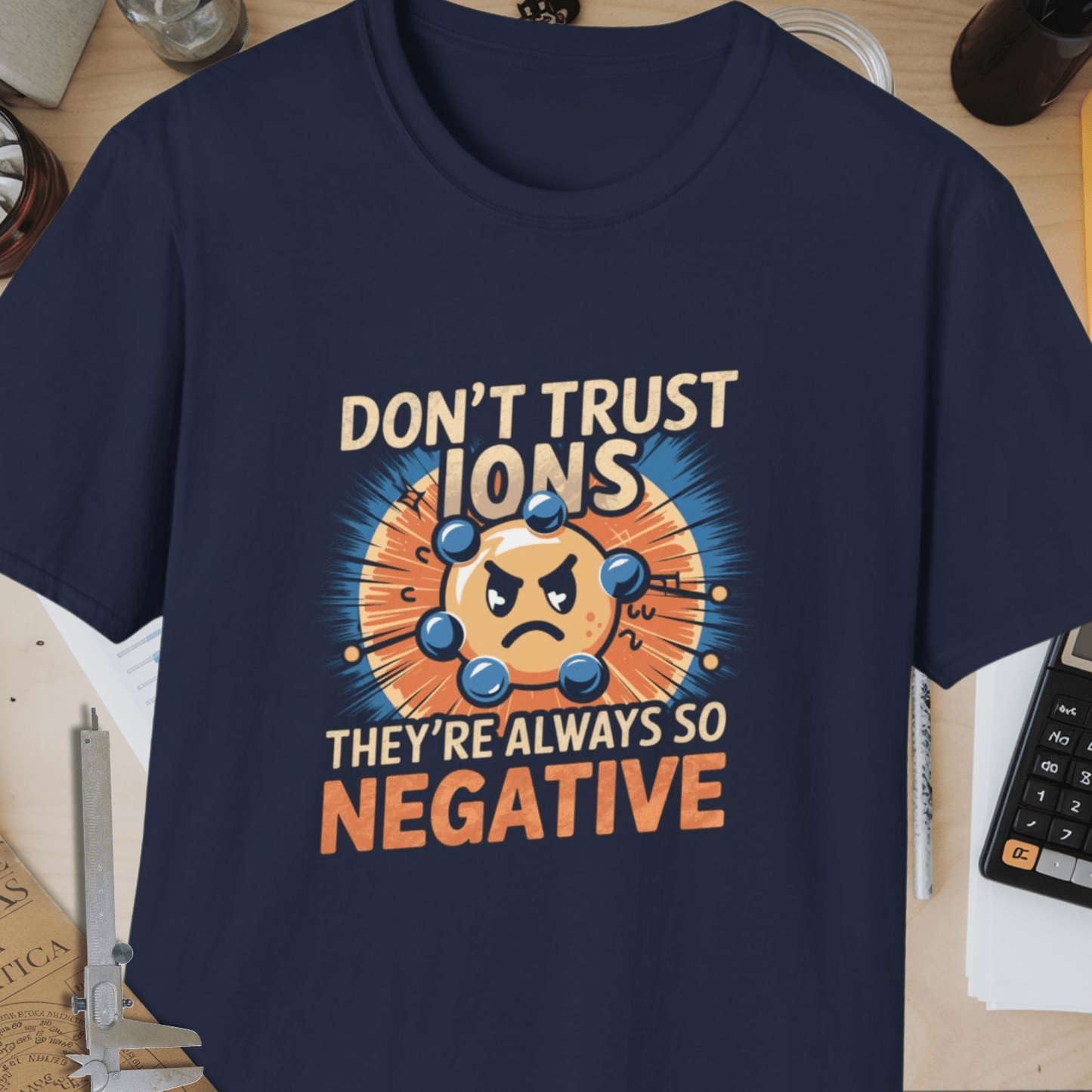 Don't Trust Ions Unisex Softstyle T-Shirt