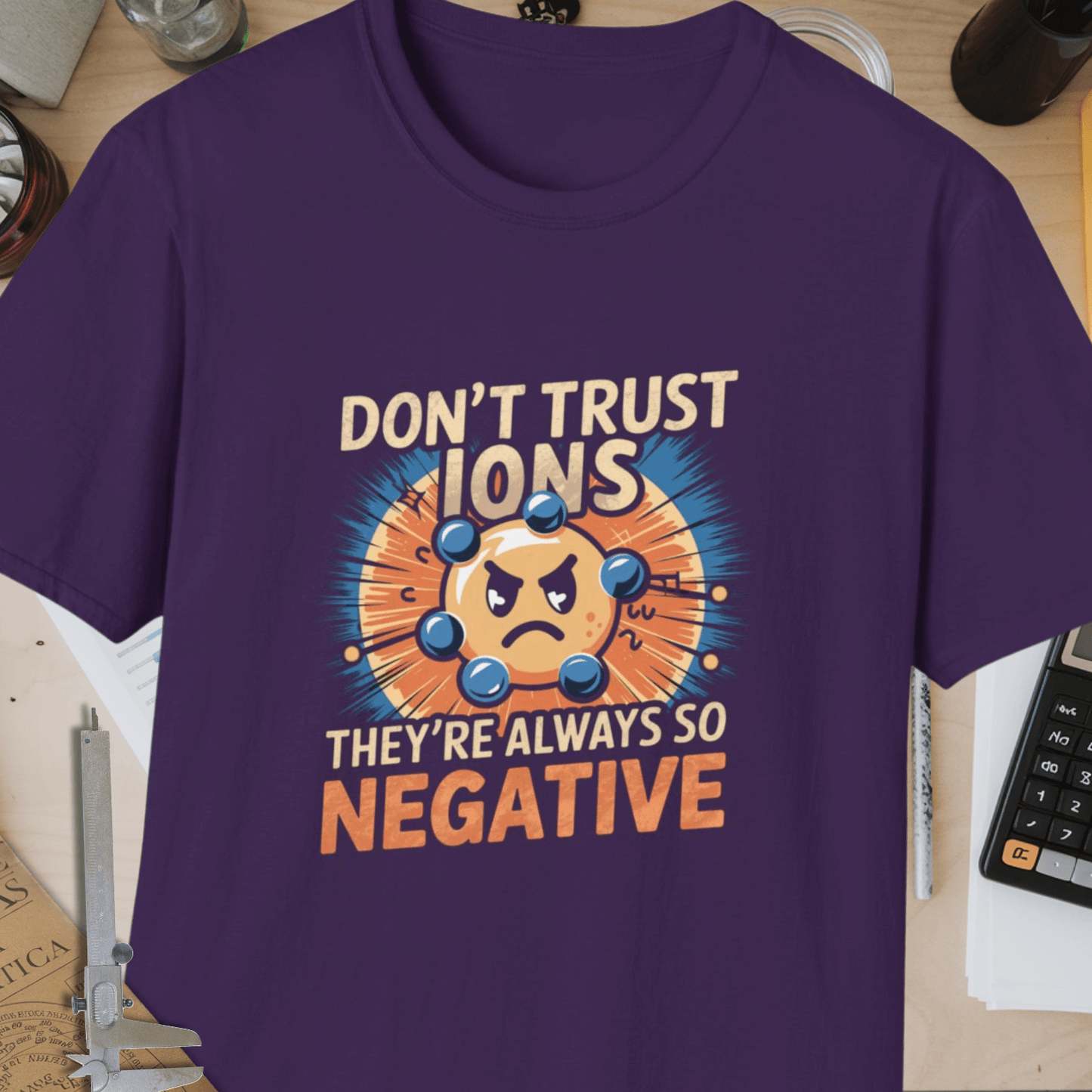 Don't Trust Ions Unisex Softstyle T-Shirt