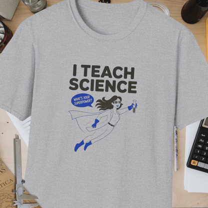 I Teach Science Unisex Softstyle T-Shirt