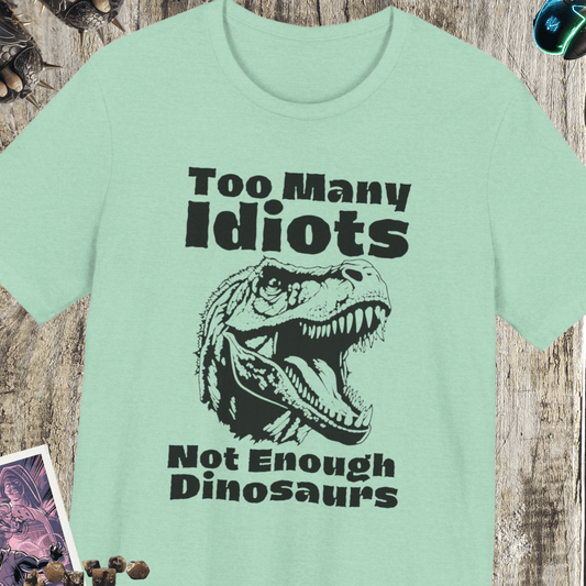 Not Enough Dinosaurs Jersey Short Sleeve Tee