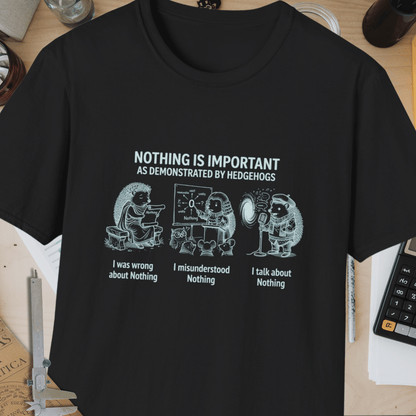 Nothing Is Important Unisex Softstyle T-Shirt