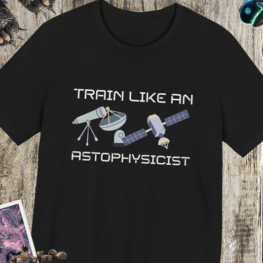 Train Like An Astrophysicist Jersey Short Sleeve Tee