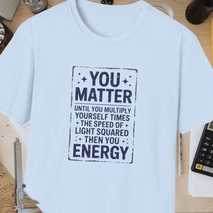 You Matter Unisex Softstyle T-Shirt