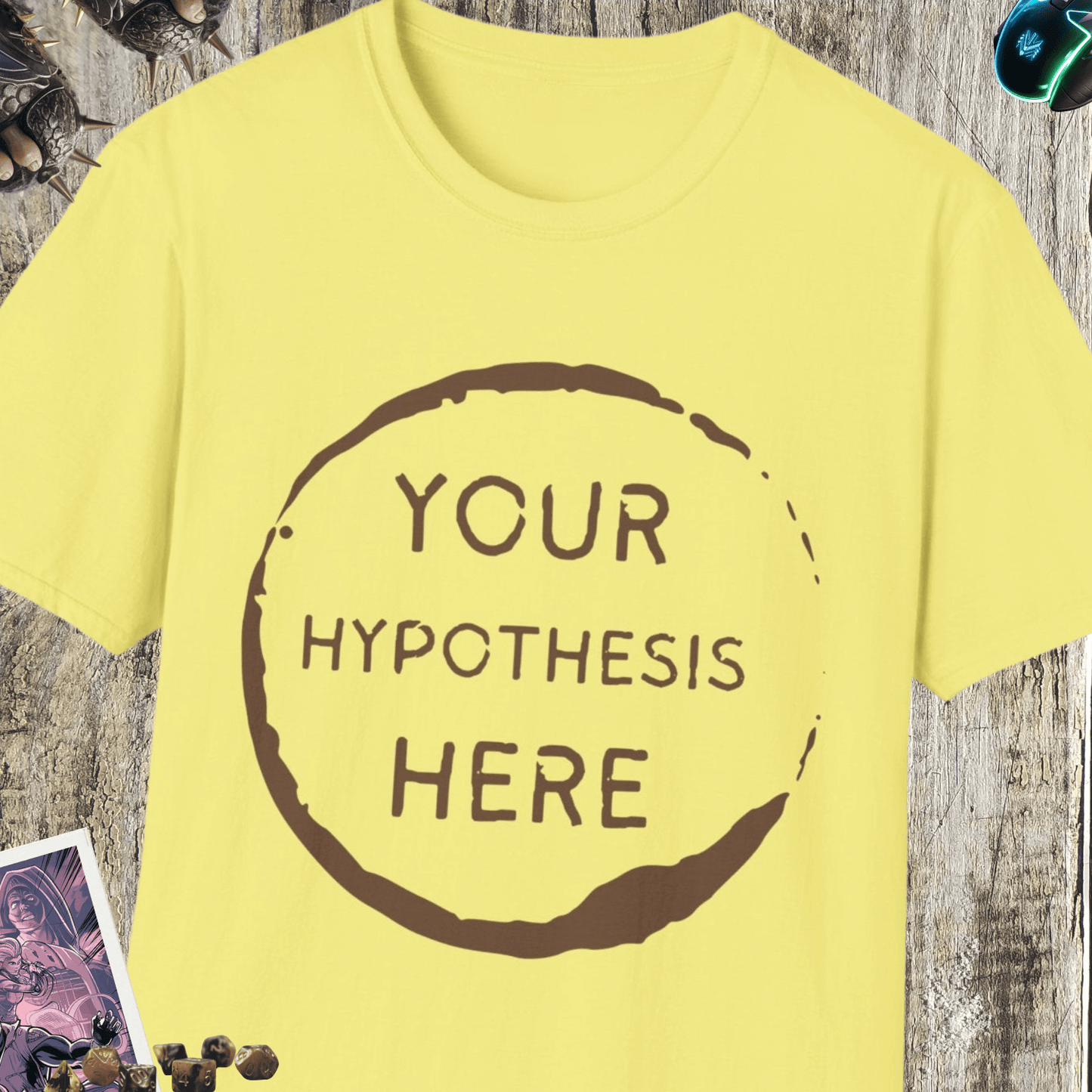 Your Hypothesis Unisex Softstyle T-Shirt