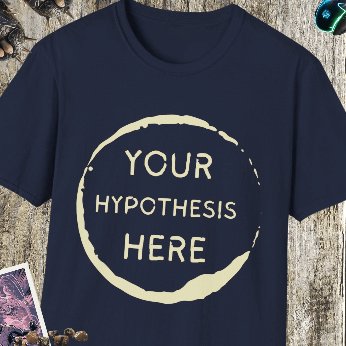 Your Hypothesis Unisex Softstyle T-Shirt