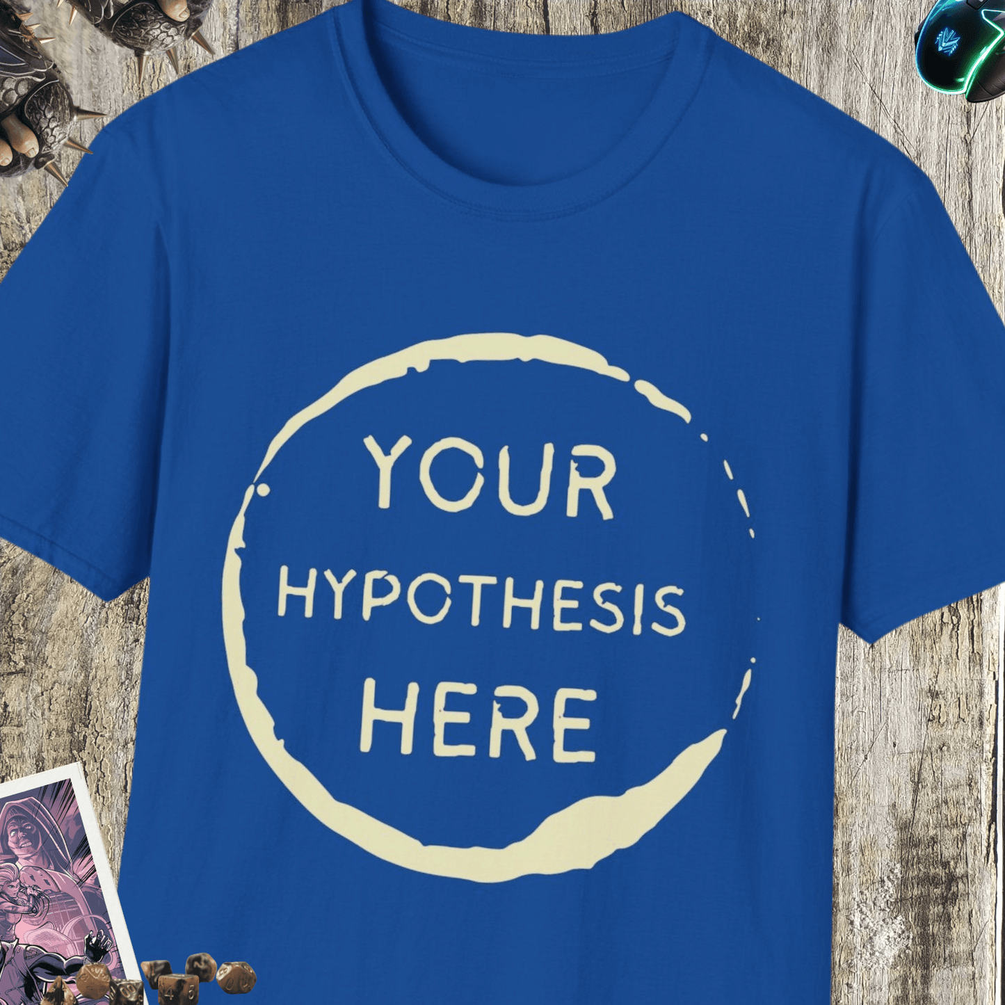 Your Hypothesis Unisex Softstyle T-Shirt